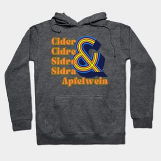 Cider By Any Other Name. Cider, Cidre, Sidro, Sidra & Apfelwein Hoodie